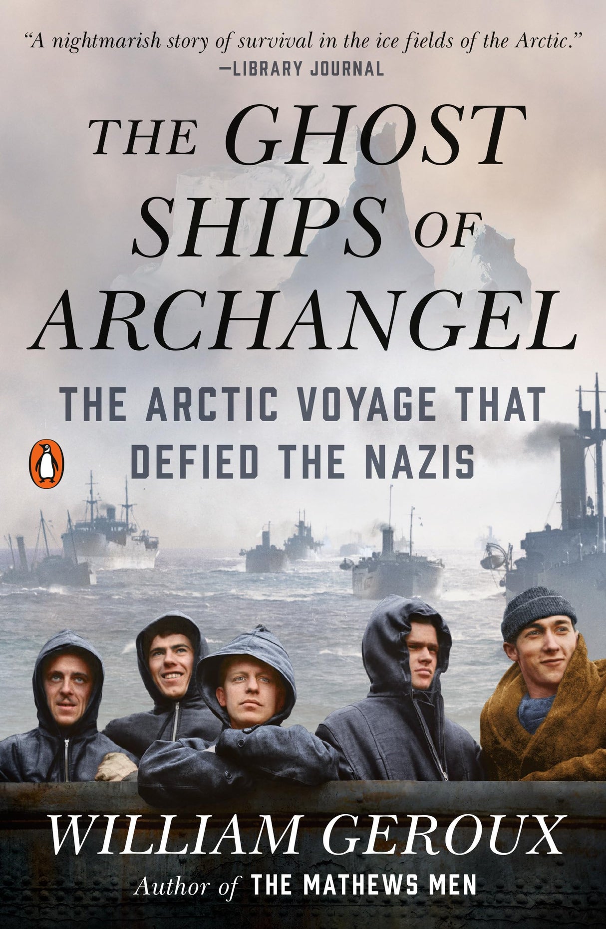 The Ghost Ships of Archangel: The Arctic Voyage That Defied the Nazis - Retail Maharaj