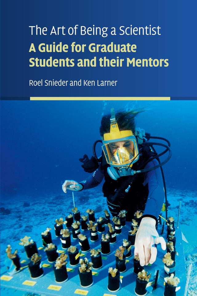 The Art of Being a Scientist: A Guide for Graduate Students and their Mentors - Retail Maharaj