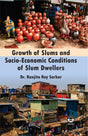 Growth of Slums and Socio-Economic Conditions of Slum Dwellers [Hardcover] Dr. Ranjita Roy Sarkar - Retail Maharaj