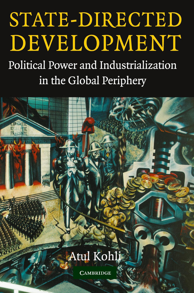 State-Directed Development: Political Power and Industrialization in the Global Periphery - Retail Maharaj