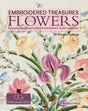 Embroidered Treasures: Flowers: Exquisite Needlework of the Embroiderers' Guild Collection - Retail Maharaj