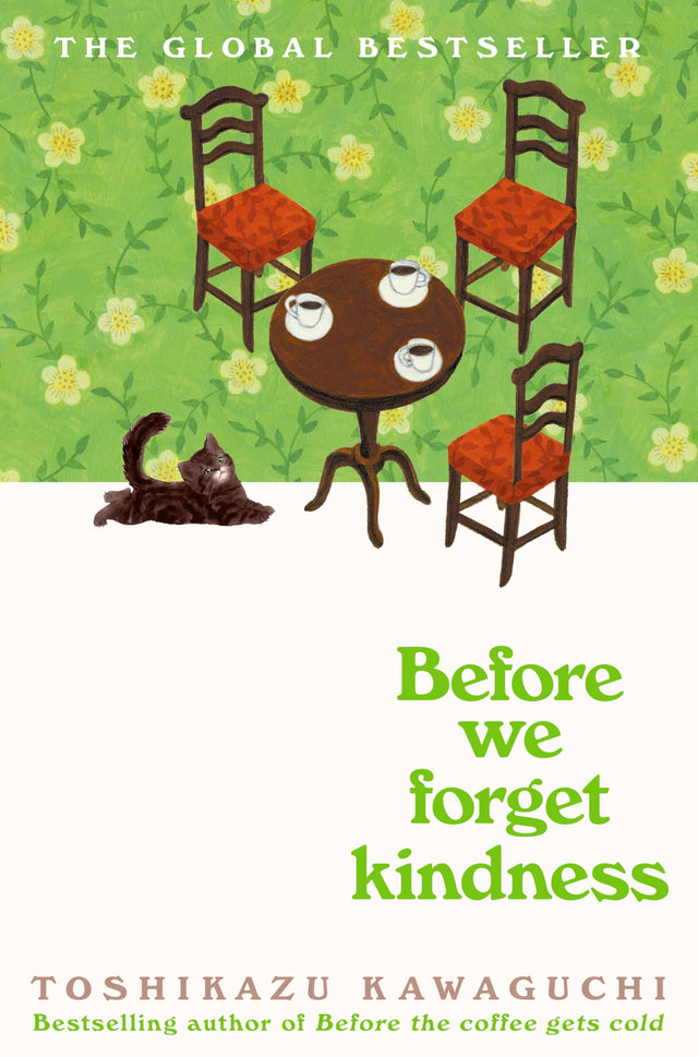 Before We Forget Kindness: The most emotional book yet in the sensational Tokyo cafe series - Retail Maharaj