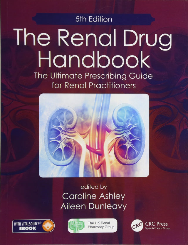 The Renal Drug Handbook: The Ultimate Prescribing Guide for Renal Practitioners, 5th Edition - Retail Maharaj