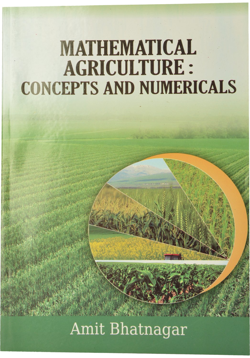 Mathematical Agriculture : Concepts and Numericals