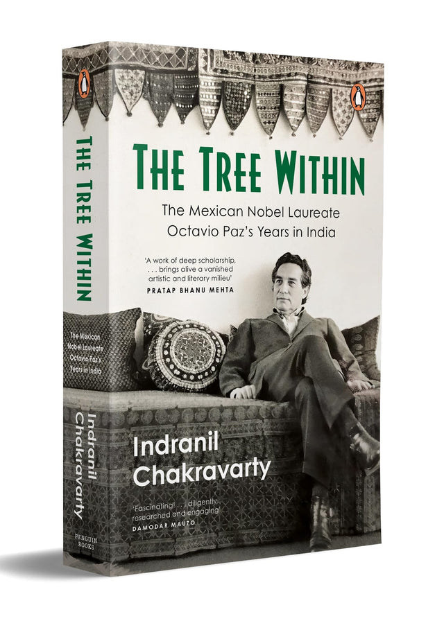 The Tree Within: The Mexican Nobel Laureate writer Octavio Paz’s Years in India. - Retail Maharaj