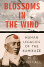 Blossoms in the Wind: Human Legacies of the Kamikaze - Retail Maharaj