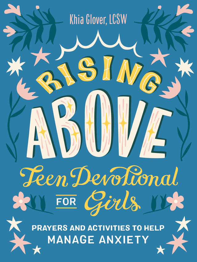 Rising Above: Teen Devotional for Girls: Prayers and Activities to Help Manage Anxiety - Retail Maharaj