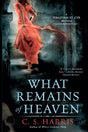 What Remains of Heaven: A Sebastian St. Cyr Mystery: 5 - Retail Maharaj