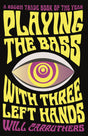 Playing the Bass with Three Left Hands - Retail Maharaj