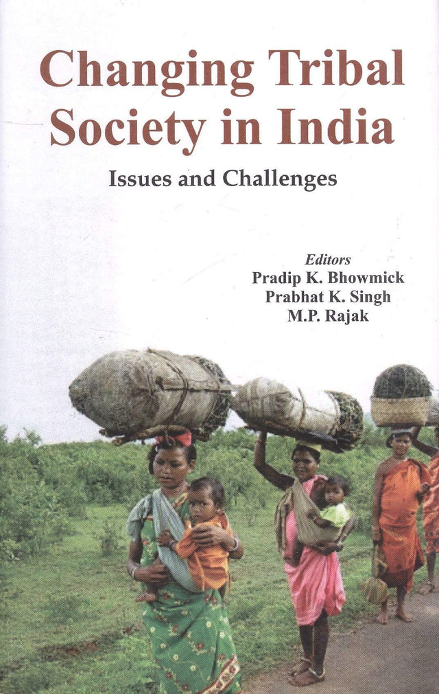 Changing Tribal Society in India: Issues and Challenges - Retail Maharaj