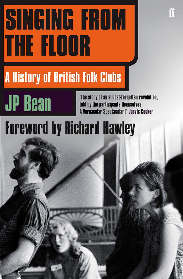 Singing from the Floor: A History of British Folk Clubs - Retail Maharaj