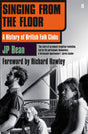 Singing from the Floor: A History of British Folk Clubs - Retail Maharaj