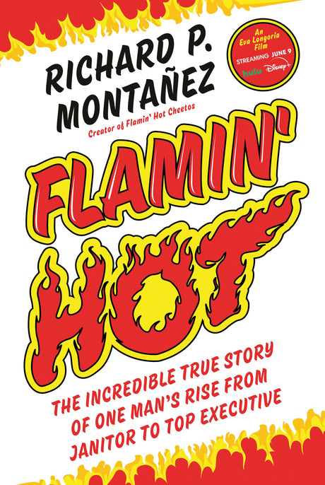Flamin' Hot: The Incredible True Story of One Man's Rise from Janitor to Top Executive - Retail Maharaj