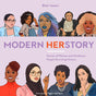 Modern HERstory: Stories of Women and Nonbinary People Rewriting History - Retail Maharaj