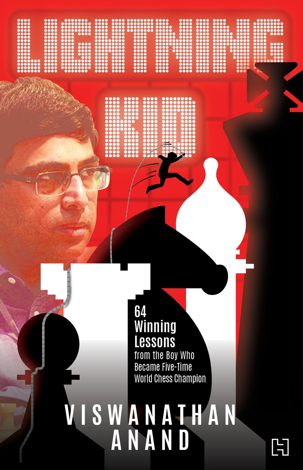Lightning Kid: 64 Winning Lessons from the Boy Who Became Five-Time World Chess Champion - Retail Maharaj