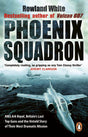 Phoenix Squadron: HMS Ark Royal, Britain's last Topguns and the untold story of their most dramatic mission - Retail Maharaj