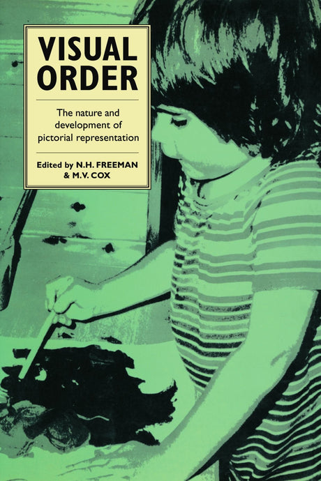 Visual Order: The Nature and Development of Pictorial Representation - Retail Maharaj