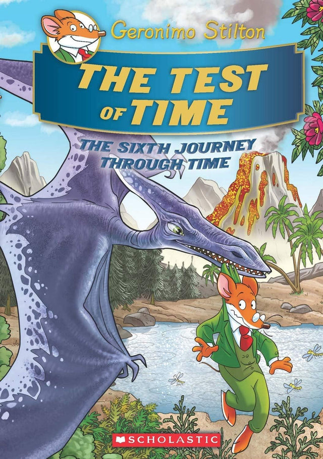 GERONIMO STILTON JOURNEY THROUGH TIME #06: THE TEST OF TIME - Retail Maharaj