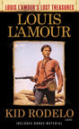 Kid Rodelo (Louis L'Amour's Lost Treasures): A Novel - Retail Maharaj