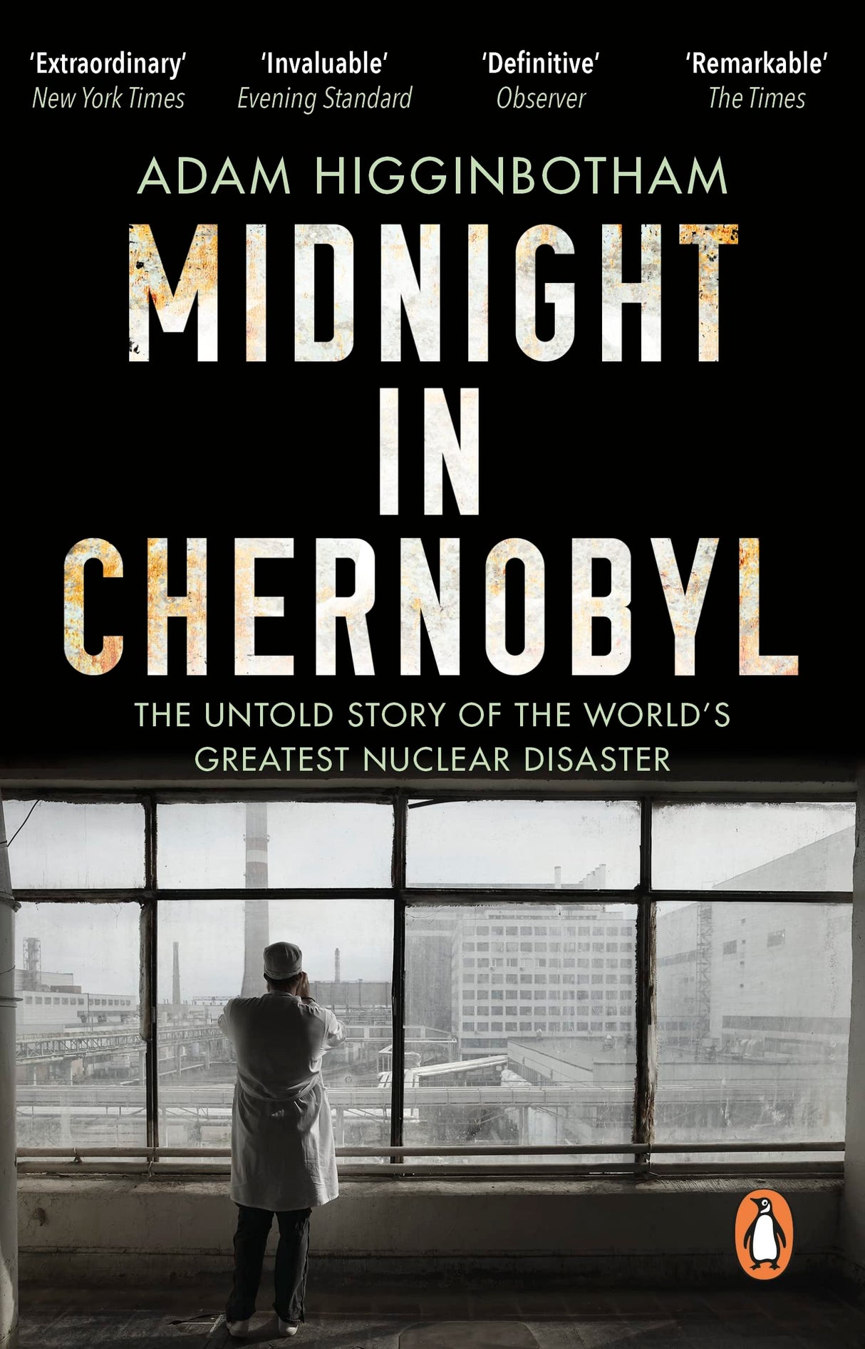 Midnight in Chernobyl: The Untold Story of the World's Greatest Nuclear Disaster - Retail Maharaj