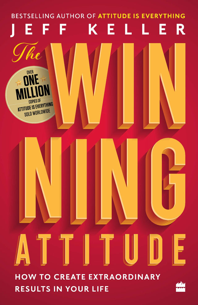 The Winning Attitude: How to Create Extraordinary Results in Your Life - Retail Maharaj