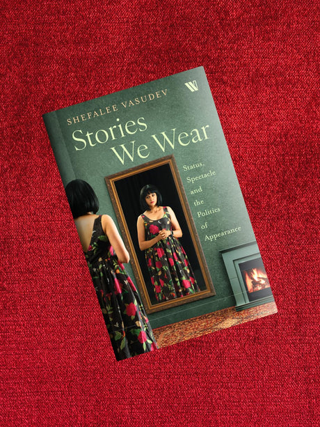Stories We Wear: Status, Spectacle and the Politics of Appearance - Retail Maharaj
