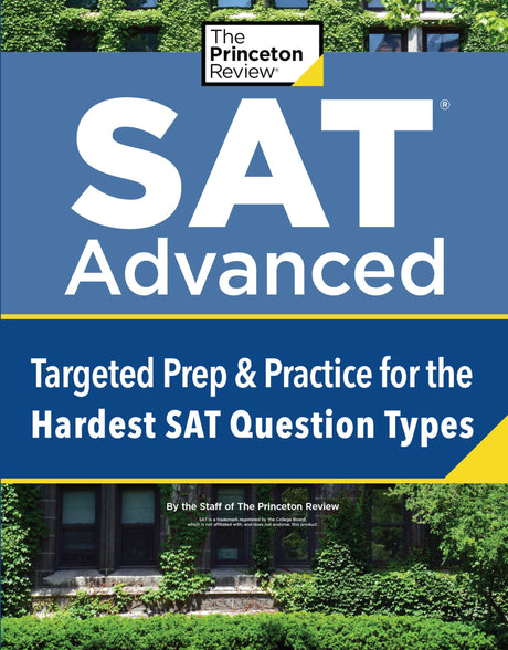 SAT Advanced: Targeted Prep & Practice for the Hardest SAT Question Types (College Test Preparation) - Retail Maharaj