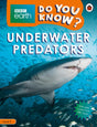 Do You Know? Level 2 – BBC Earth Underwater Predators - Retail Maharaj