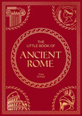 The Little Book of Ancient Rome: A Pocket Guide to an Epic Civilization, Including Key Events, People, Trivia and More - Retail Maharaj