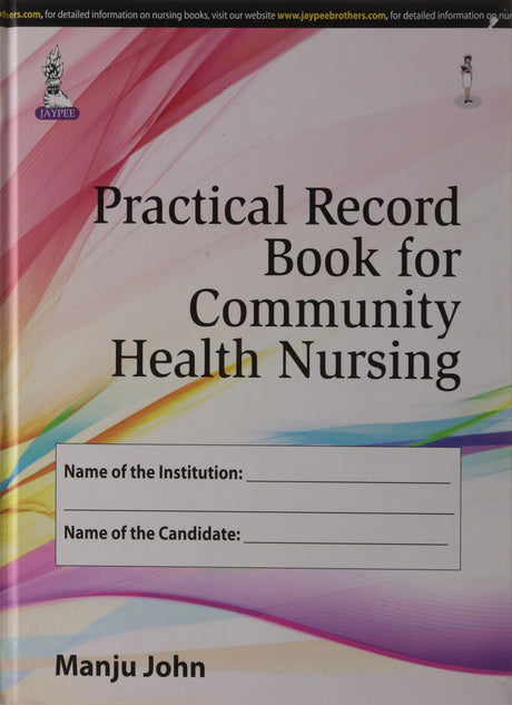 PRACTICAL RECORD BOOK FOR COMMUNITY HEALTH NURSING - Retail Maharaj
