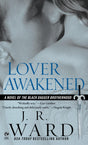 Lover Awakened: A Novel Of The Black Dagger Brotherhood: 3 - Retail Maharaj