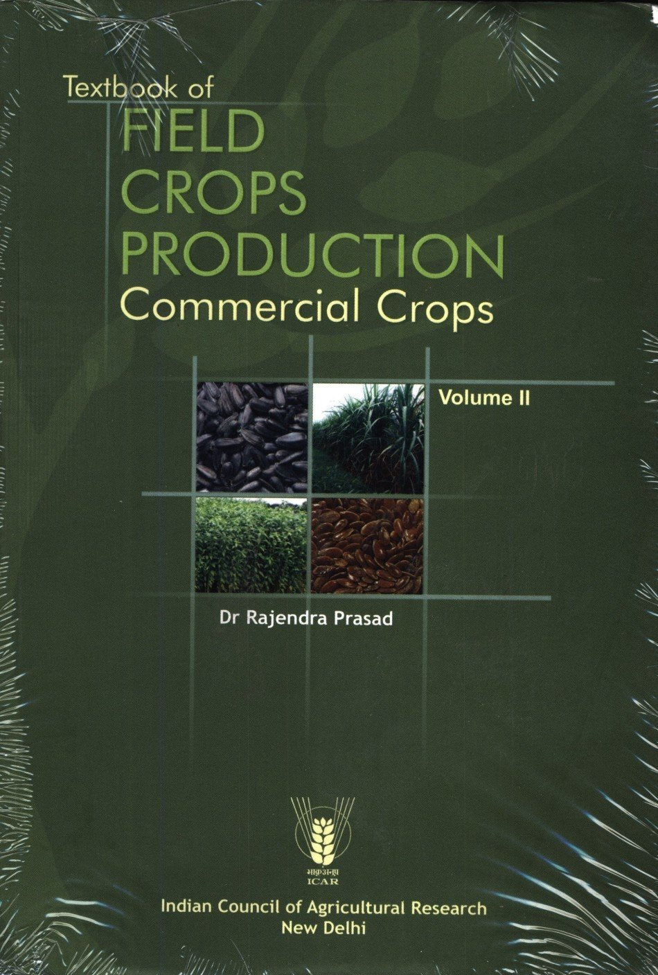 Textbook of Field Crops Production : Commercial Crops Vol. II