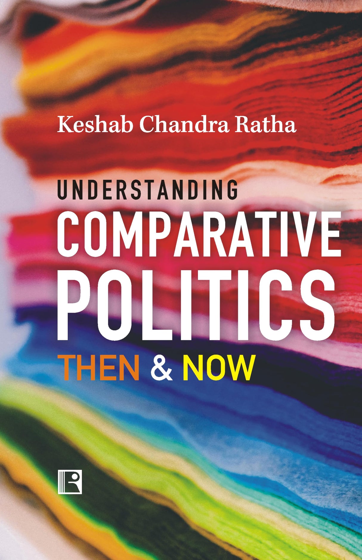 UNDERSTANDING COMPARATIVE POLITICS: THEN & NOW - Retail Maharaj