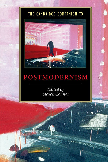 The Cambridge Companion to Postmodernism (Cambridge Companions to Literature) - Retail Maharaj