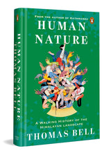 Human Nature: A Walking History of the Himalayan Landscape - Retail Maharaj