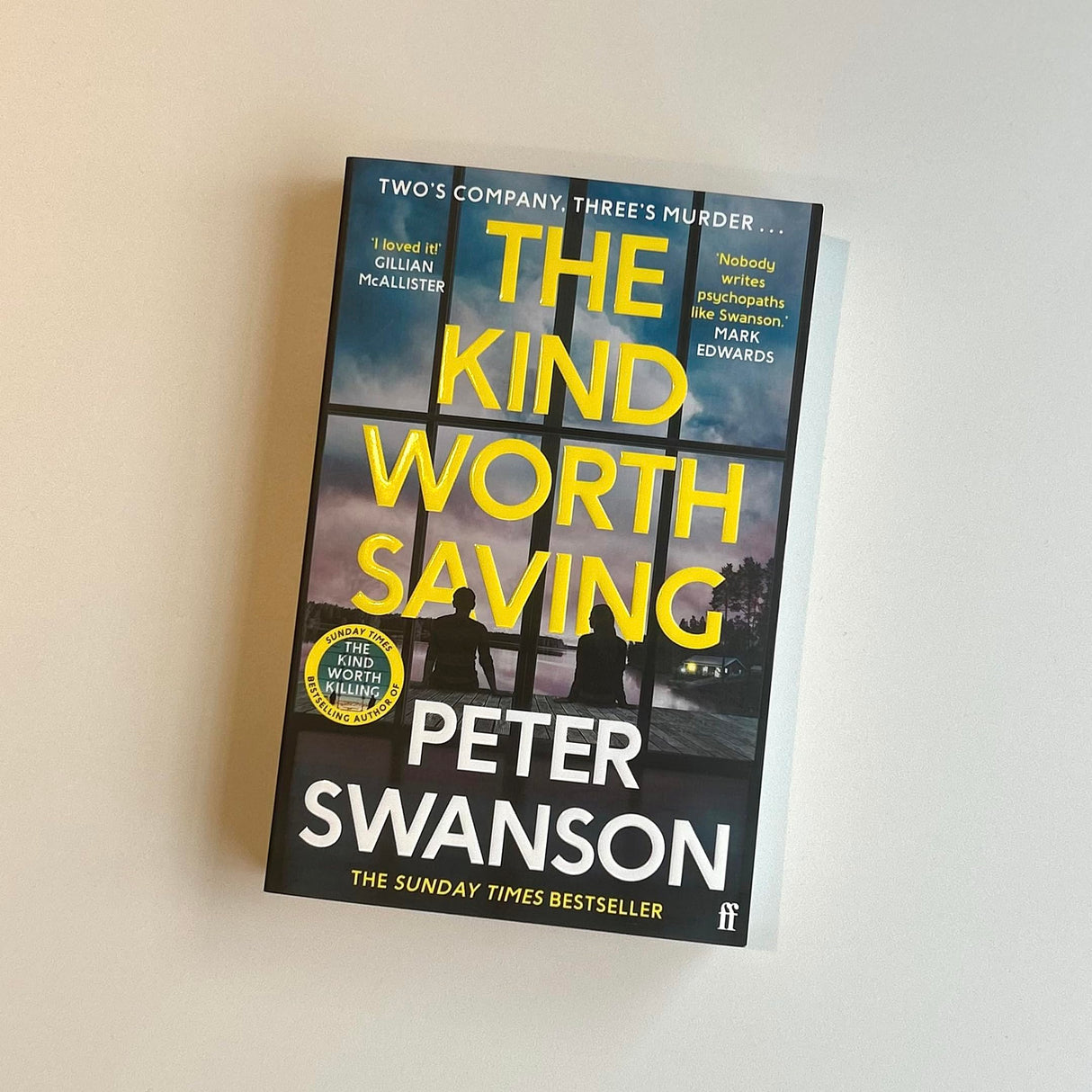 The Kind Worth Saving: 'Nobody writes psychopaths like Swanson.' Mark Edwards - Retail Maharaj