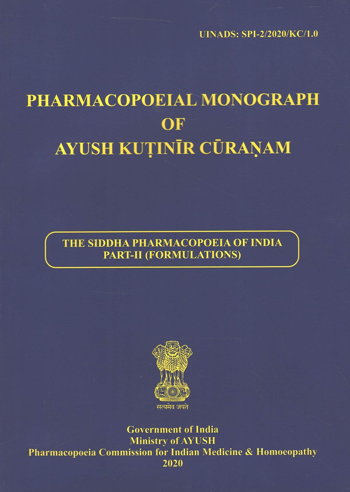 The Siddha Pharmacopoeia of India Part-II (Formulations) - Pharmacopoeial Monograph of Ayush Kutinir Curanam [Paperback] Ministry of Ayush