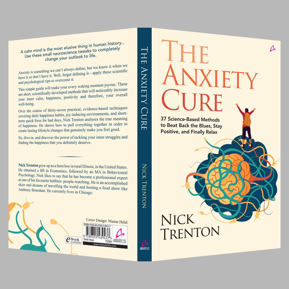 The Anxiety Cure: 37 Science-Based Methods to Beat Back the Blues, Stay Positive, and Finally Relax (English) - Retail Maharaj