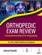 ORTHOPEDIC EXAM REVIEW (A COMPREHENSIVE MANUAL FOR POSTGRADUATES) - Retail Maharaj