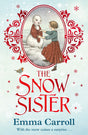 The Snow Sister: 'The Queen of Historical Fiction at her finest.' Guardian - Retail Maharaj