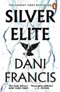 Silver Elite: The sizzling Sunday Times bestselling enemies-to-lovers dystopian romantasy sensation - Retail Maharaj