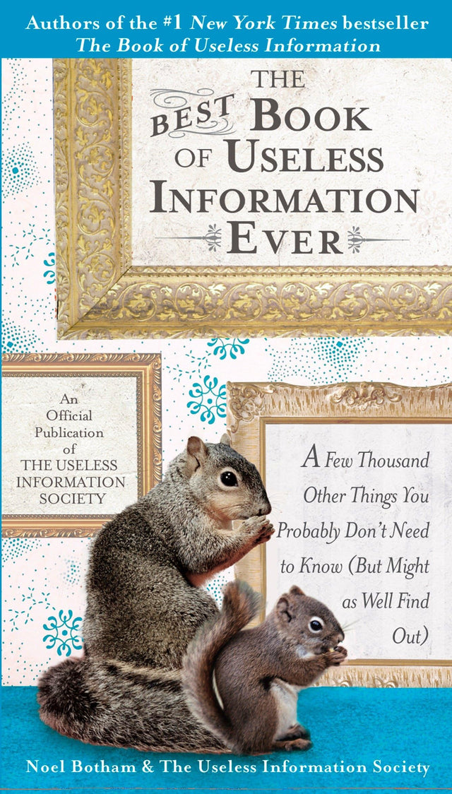 The Best Book of Useless Information Ever: A Few Thousand Other Things You Probably Don't Need to Know (But Might as Well Find Out) - Retail Maharaj