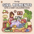 Girl Moments: A relaxing and cosy colouring book from the bestselling author (Coco Wyo) - Retail Maharaj