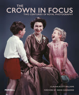 The Crown in Focus: Two Centuries of Royal Photography - Retail Maharaj