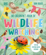 The Children's Book of Wildlife Watching: Tips for Spotting Nature Outdoors - Retail Maharaj