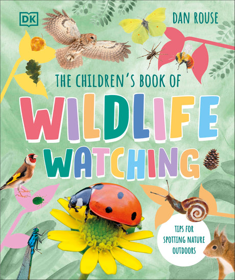 The Children's Book of Wildlife Watching: Tips for Spotting Nature Outdoors - Retail Maharaj