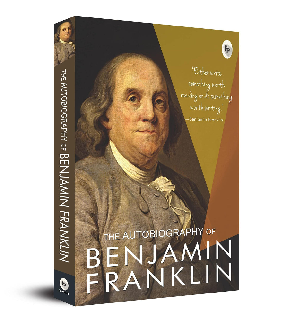 The Autobiography of Benjamin Franklin: Founding Father's Life Story | American Statesman | Enlightenment Thinker | Self-Made Man | Historical Memoir | Revolutionary Era - Retail Maharaj