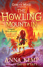 The Howling Mountain: Volume 3 (A Goblyn Wood Adventure) - Retail Maharaj