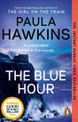 The Blue Hour: The Sunday Times bestselling new psychological thriller from the author of The Girl on the Train - Retail Maharaj
