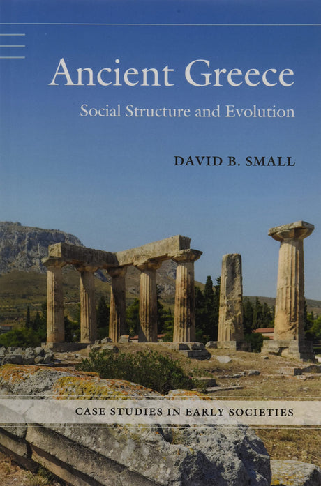 Ancient Greece: Social Structure and Evolution (Case Studies in Early Societies) - Retail Maharaj